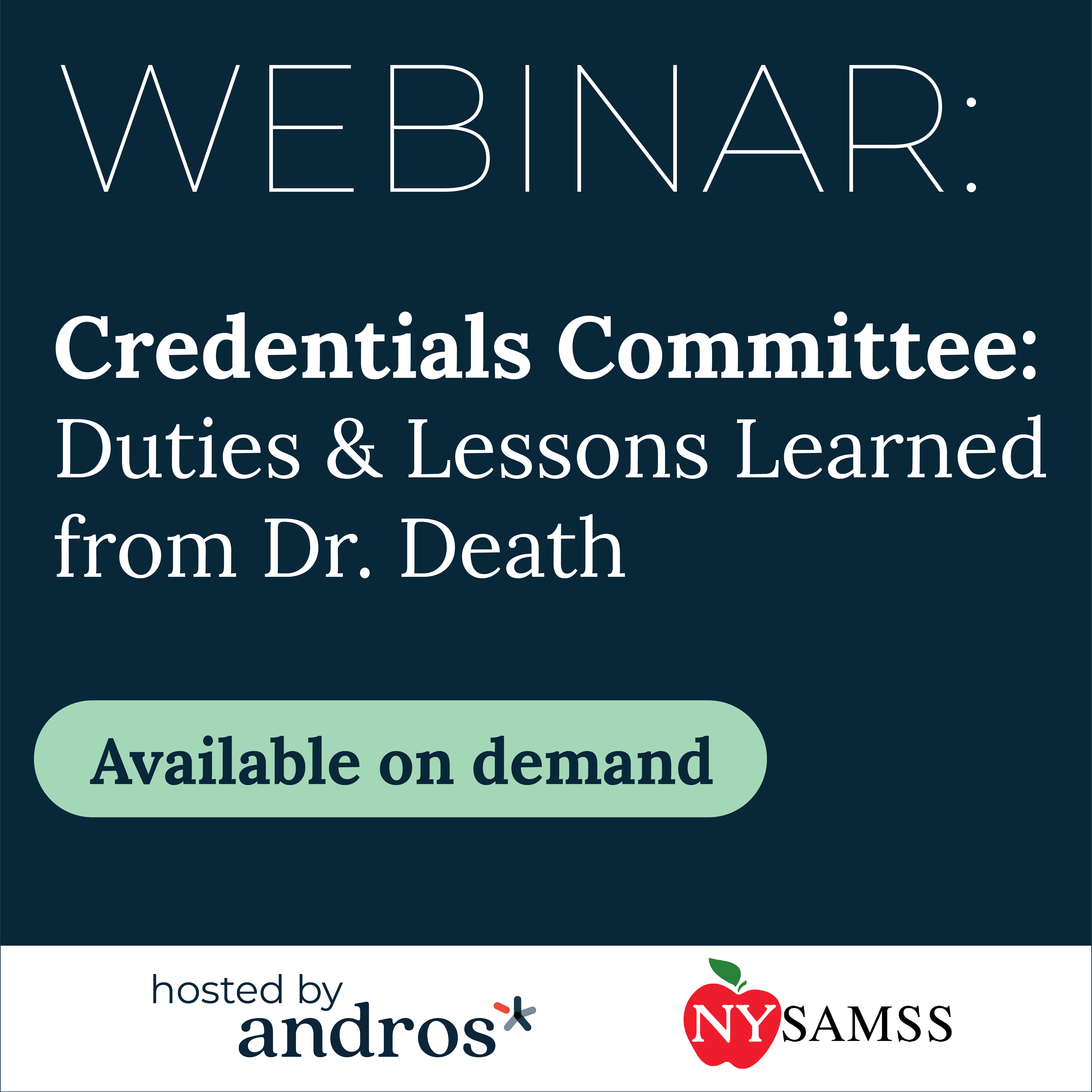 Credentials Committee: Duties & Lessons Learned from Dr. Death